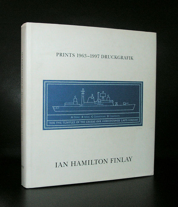Book cover featuring the title 'PRINTS 1963–1997 DRUCKGRAFIK' by Ian Hamilton Finlay, with a blue illustration of a ship and the text 'FOR THE TEMPLES OF THE GREEKS OUR HOMESICKNESS LASTS FOREVER.'